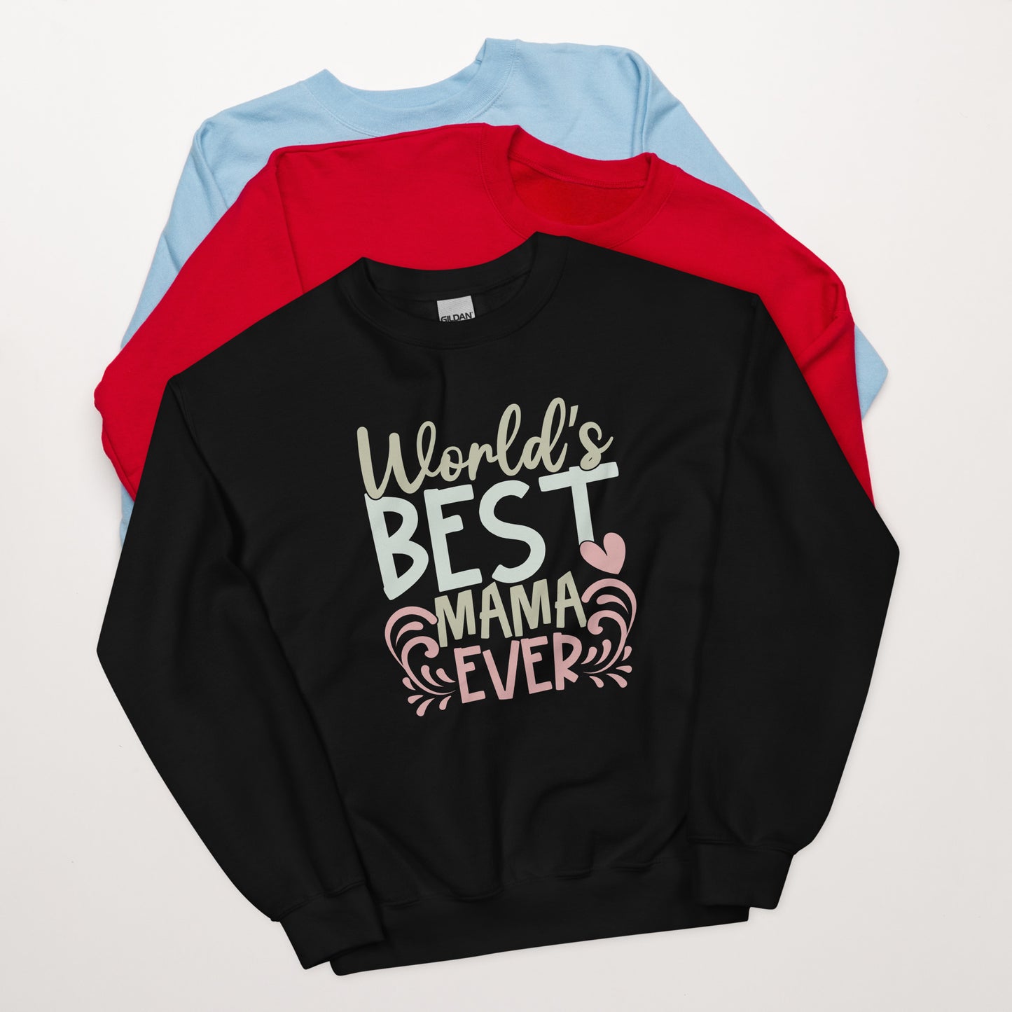 Worlds Best Mama Love Sweatshirt for Women