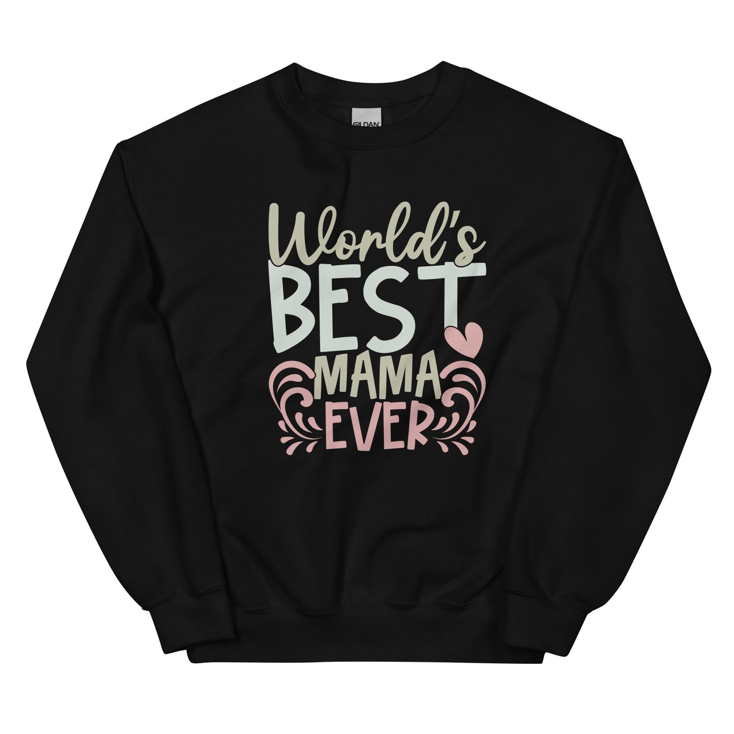 Worlds Best Mama Love Sweatshirt for Women