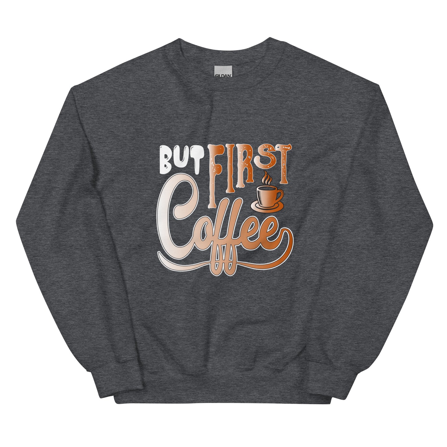 But First Coffee Sweatshirt for Women