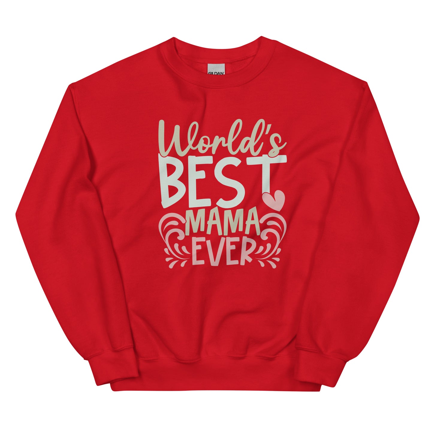 Worlds Best Mama Love Sweatshirt for Women