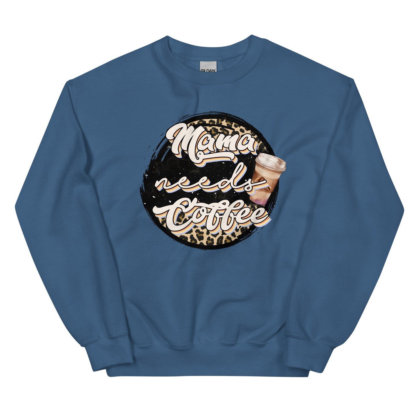 Mama Needs Coffee - Sweatshirts for women