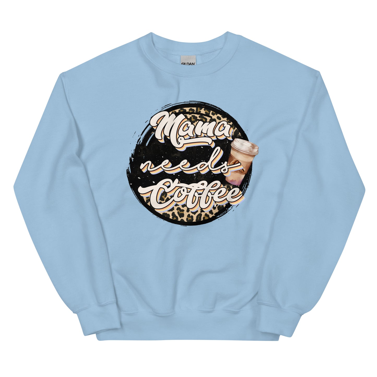 Mama Needs Coffee - Sweatshirts for women