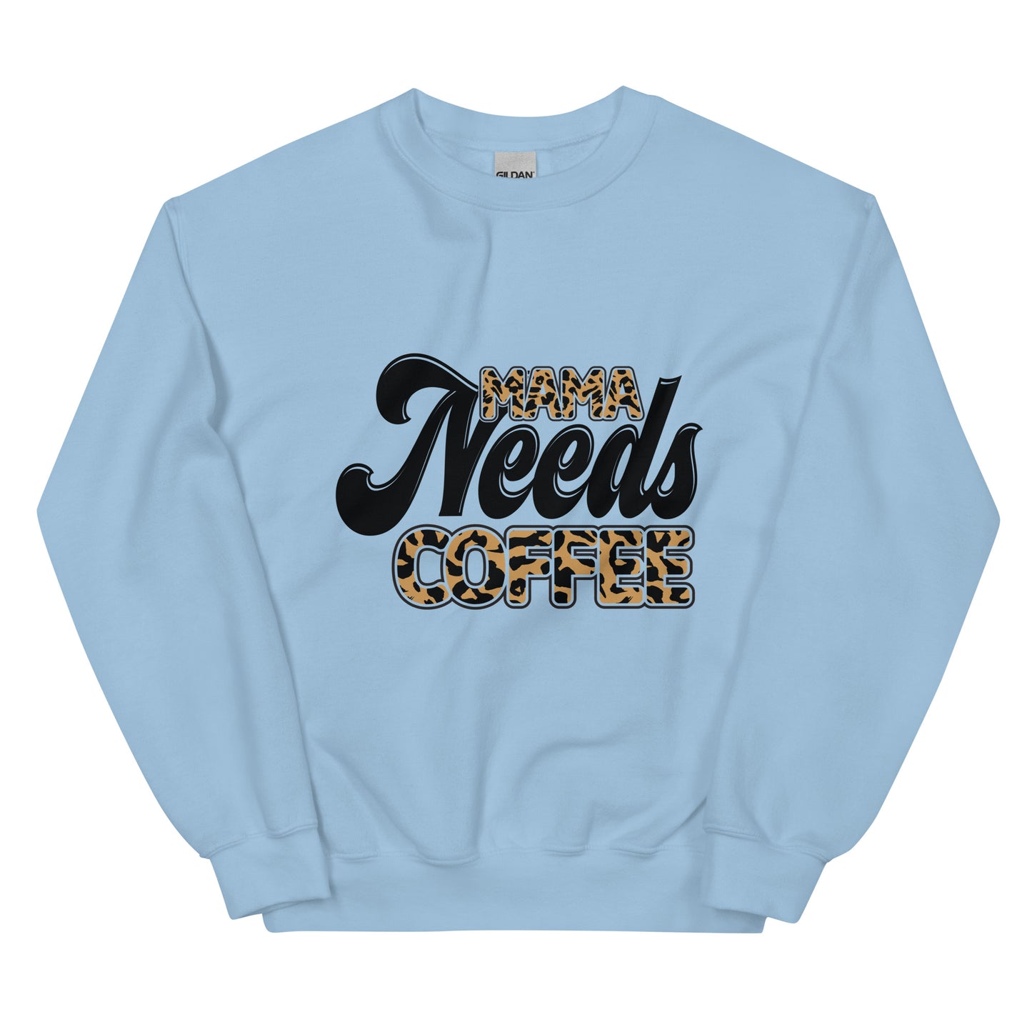 Mama Needs Coffee - Sweatshirts for Women