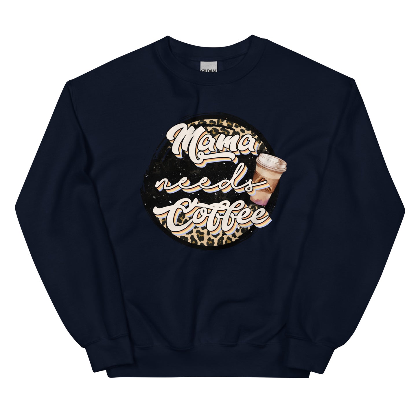 Mama Needs Coffee - Sweatshirts for women