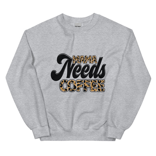 Mama Needs Coffee - Sweatshirts for Women